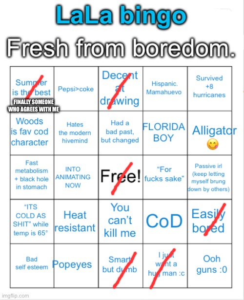 Another LaLa bingo | FINALLY SOMEONE WHO AGREES WITH ME | image tagged in another lala bingo | made w/ Imgflip meme maker