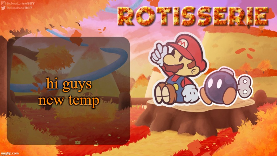 Rotisserie's Autumn Mountain Temp | hi guys new temp | image tagged in rotisserie's autumn mountain temp | made w/ Imgflip meme maker