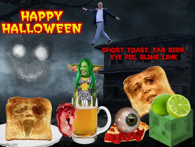 HAPPY HALLOWEEN ! | HAPPY
HALLOWEEN; GHOST TOAST, EAR BEER,
EYE PIE, SLIME LIME | image tagged in spooky,scary,ghost,ear,eye,halloween | made w/ Imgflip meme maker