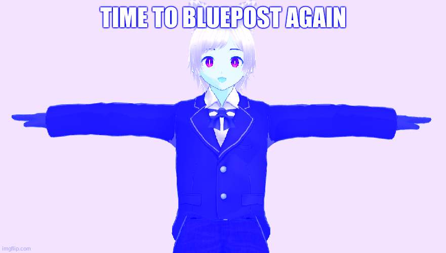 Seggs | TIME TO BLUEPOST AGAIN | image tagged in seggs | made w/ Imgflip meme maker