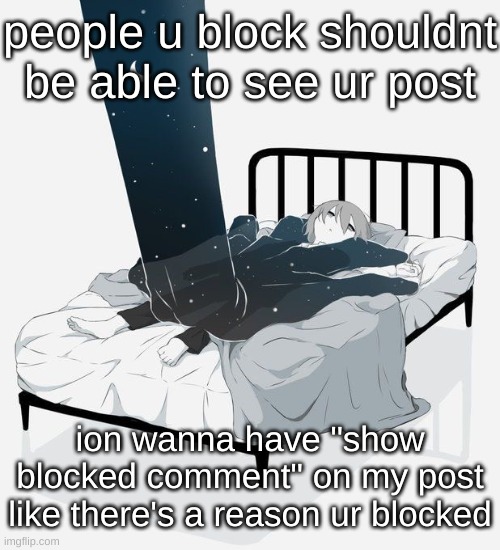 Avogado6 depression | people u block shouldnt be able to see ur post; ion wanna have "show blocked comment" on my post like there's a reason ur blocked | image tagged in avogado6 depression | made w/ Imgflip meme maker