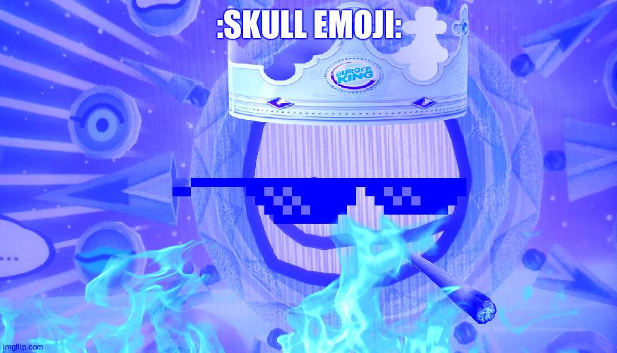 Bob fnf god | :SKULL EMOJI: | image tagged in bob fnf god | made w/ Imgflip meme maker