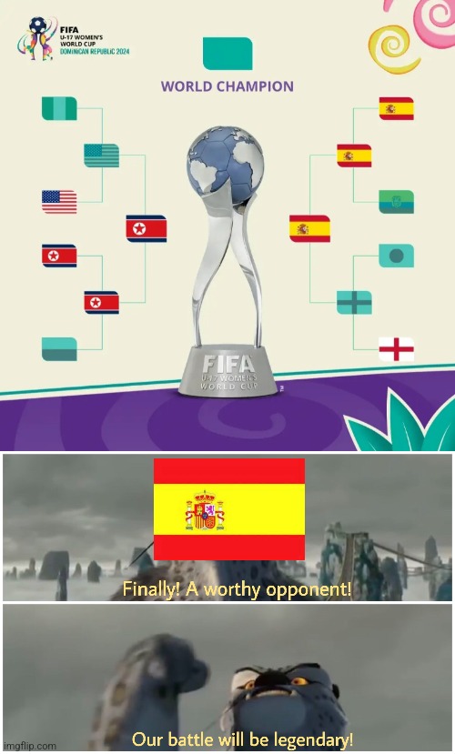 Its the 2023 Women's World Cup champions vs. Best Korea in the U17 Women's World Cup final this year | image tagged in our battle will be legendary,soccer,north korea,spain,world cup | made w/ Imgflip meme maker