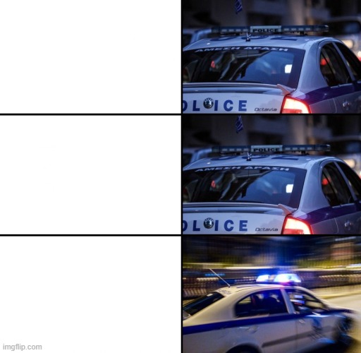 Police Car Meme (Greek Version) | image tagged in police car meme greek version | made w/ Imgflip meme maker