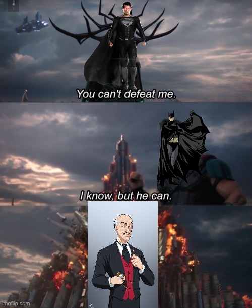 Injustice reference | image tagged in you can't defeat me,batman,superman,alfred | made w/ Imgflip meme maker