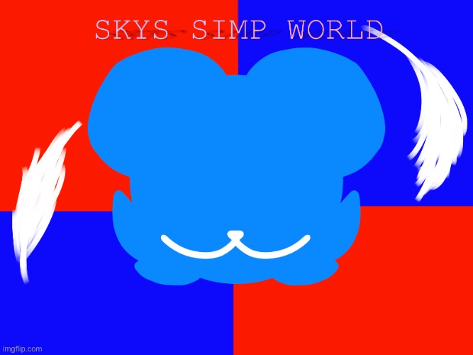 Flag of Sky’s Simp World | image tagged in flag of sky s simp world | made w/ Imgflip meme maker