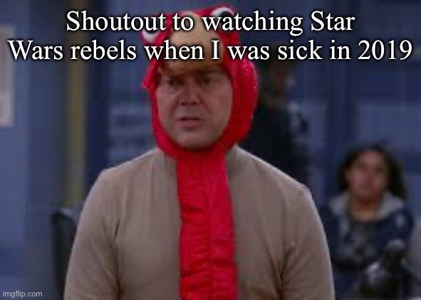Turkey day boyle | Shoutout to watching Star Wars rebels when I was sick in 2019 | image tagged in turkey day boyle | made w/ Imgflip meme maker