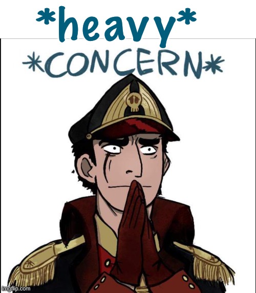 commissar concern | *heavy* | image tagged in commissar concern | made w/ Imgflip meme maker