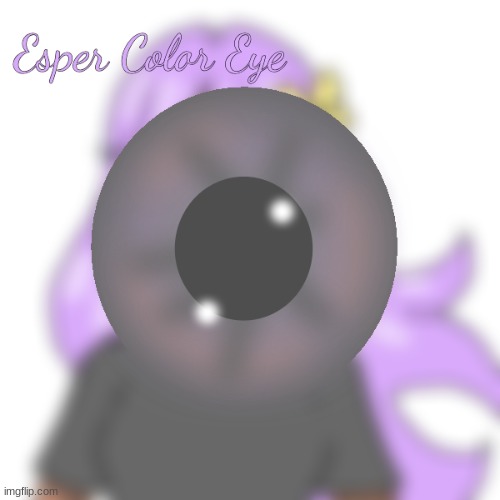 Esper has been EYE-IFIED. | image tagged in ocs | made w/ Imgflip meme maker