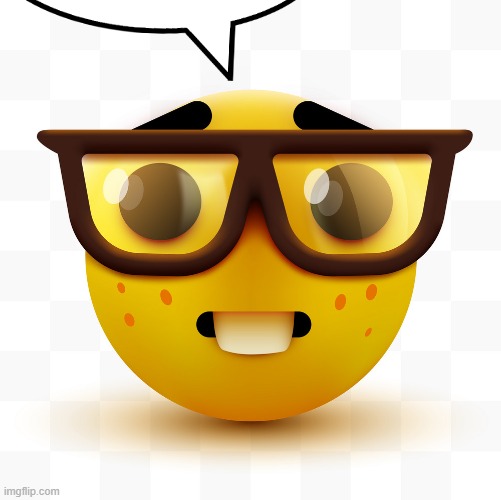 Nerd emoji | image tagged in nerd emoji | made w/ Imgflip meme maker