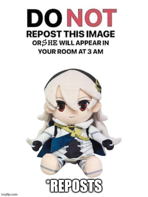 *REPOSTS | made w/ Imgflip meme maker