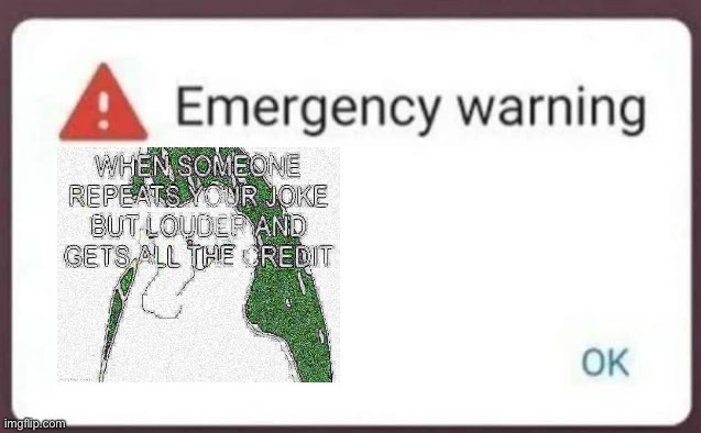 Emergency Warning | image tagged in emergency warning | made w/ Imgflip meme maker