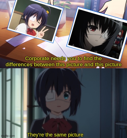 They look almost the same | image tagged in they're the same picture,rikka takanashi,mei misaki,another,chunibyo | made w/ Imgflip meme maker