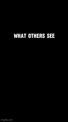 What other see What I see Meme - Imgflip