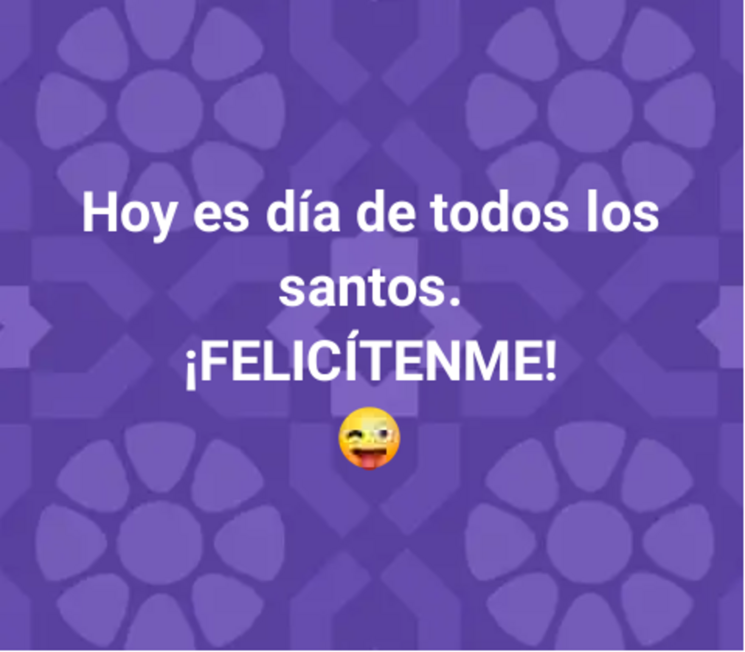 Hoy es el día de todos los santos ¡Felicítenme! Blank Meme Template