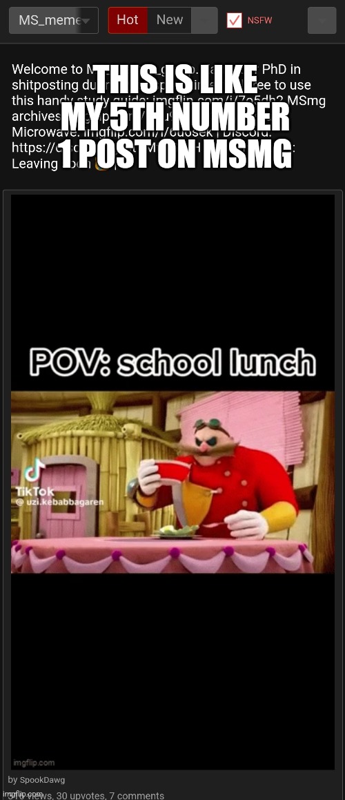 THIS IS LIKE MY 5TH NUMBER 1 POST ON MSMG | made w/ Imgflip meme maker