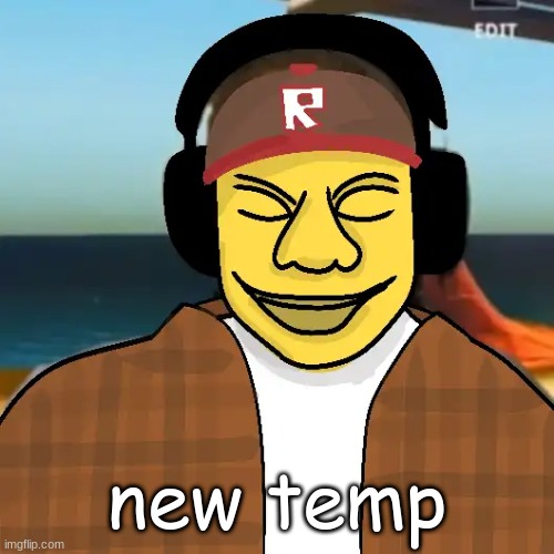 ishowkamguyza | new temp | image tagged in ishowkamguyza | made w/ Imgflip meme maker