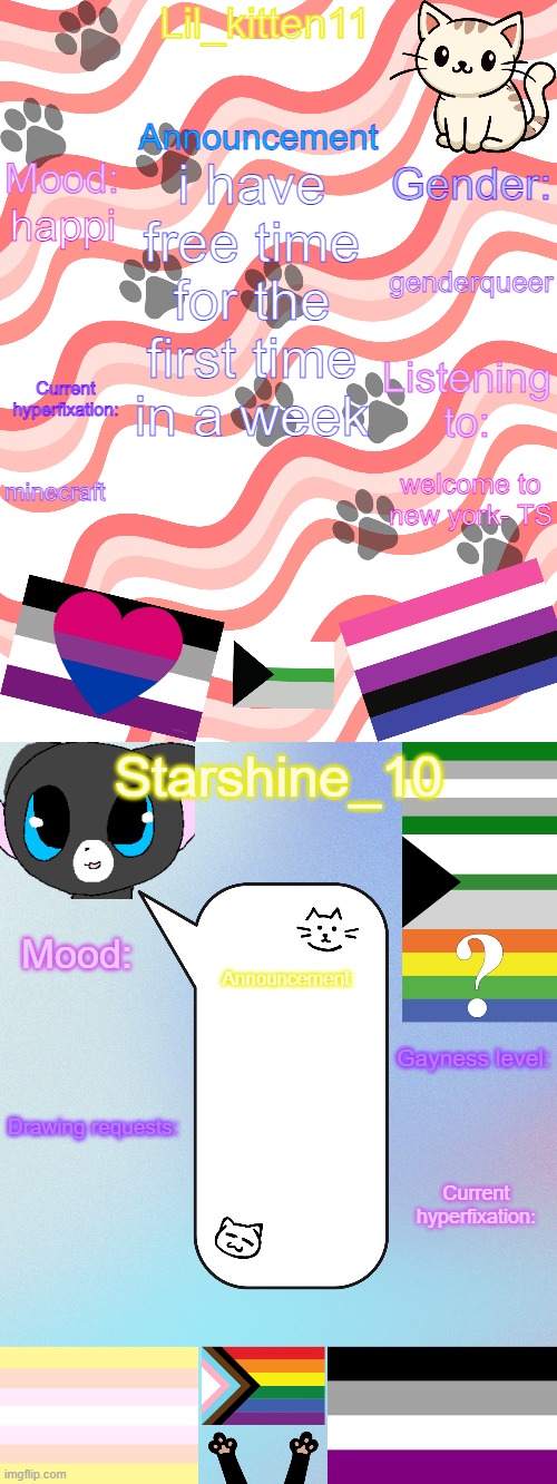 Lil_kitten11/Starshine_10 shared announcement temp | i have free time for the first time in a week; genderqueer; happi; minecraft; welcome to new york- TS | image tagged in lil_kitten11/starshine_10 shared announcement temp | made w/ Imgflip meme maker