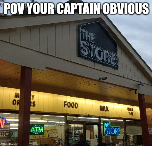 This is real, I took a picture of it | POV YOUR CAPTAIN OBVIOUS | image tagged in tag | made w/ Imgflip meme maker