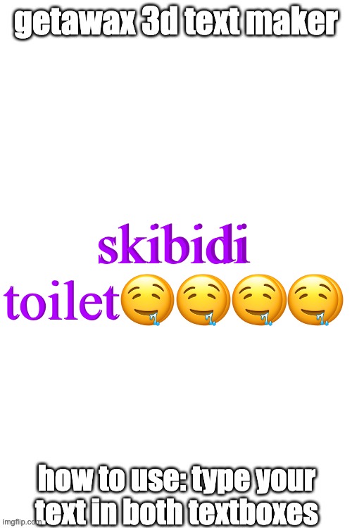 3d text maker | skibidi toilet🤤🤤🤤🤤; skibidi toilet🤤🤤🤤🤤 | image tagged in 3d text maker | made w/ Imgflip meme maker