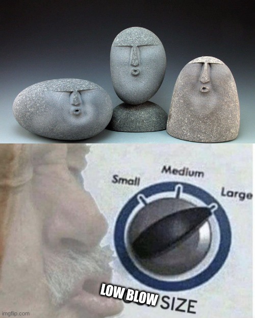 LOW BLOW | image tagged in oof stones,oof size large | made w/ Imgflip meme maker