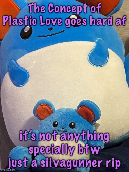 the dynamic Bhillip duo | The Concept of Plastic Love goes hard af; it’s not anything specially btw just a siivagunner rip | image tagged in the dynamic bhillip duo | made w/ Imgflip meme maker