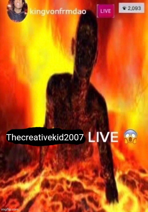 Thecreativekid2007 | made w/ Imgflip meme maker