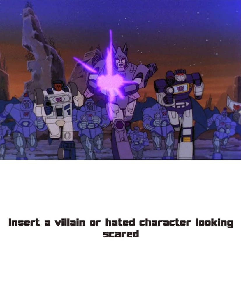 The Deceptions shoot Blank Meme Template