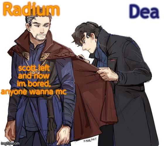 Radium and Dea's shared temp | scott left and now im bored, anyone wanna mc | image tagged in radium and dea's shared temp | made w/ Imgflip meme maker