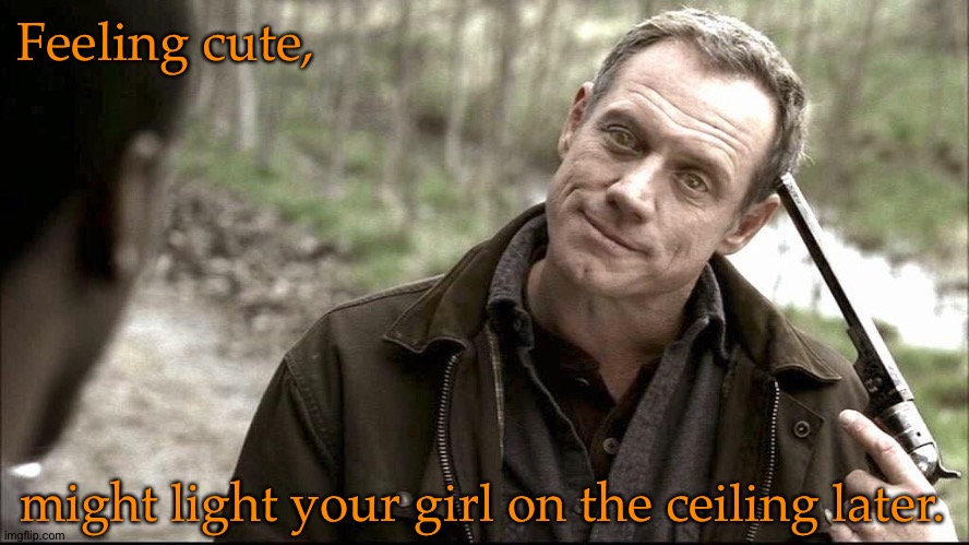 No One's Supposed To Look That Hot In Death | Feeling cute, might light your girl on the ceiling later. | image tagged in supernatural,azazel,fredric lehne,nov 2nd,gets cute about murder,pyromania | made w/ Imgflip meme maker