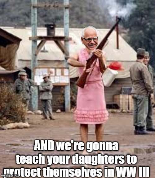 AND we're gonna teach your daughters to protect themselves in WW III | made w/ Imgflip meme maker