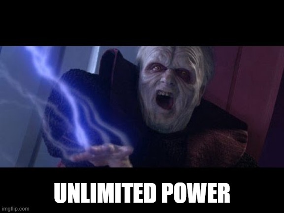 Unlimited Power | UNLIMITED POWER | image tagged in unlimited power | made w/ Imgflip meme maker