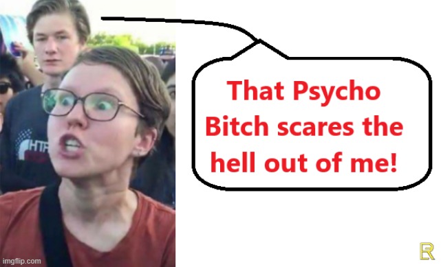 Even your friends won't tell you | image tagged in psycho | made w/ Imgflip meme maker