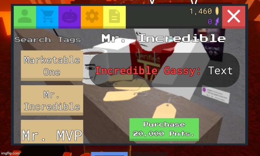 the tag puts "incredible" before your name, I renamed an alt for this | image tagged in incredible gassy | made w/ Imgflip meme maker