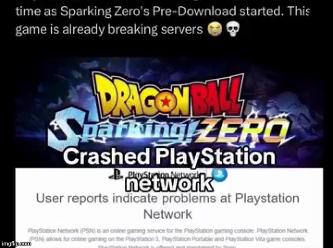 Sparkling Zero Breaks PS Servers lol | made w/ Imgflip meme maker