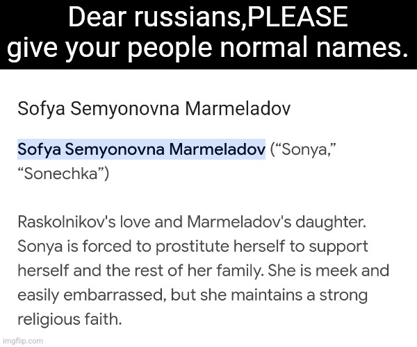 Dear russians,PLEASE give your people normal names. | made w/ Imgflip meme maker