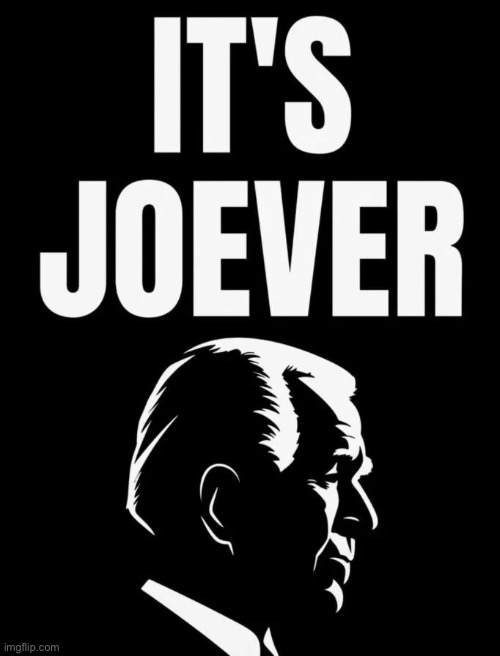 its joever | image tagged in its joever | made w/ Imgflip meme maker