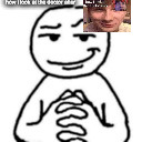 Meta | how i look at the doctor after | image tagged in devious mf | made w/ Imgflip meme maker