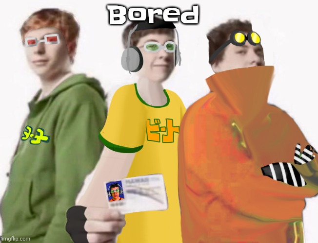 Geuh | Bored | image tagged in spam sega with this until a new jsr game comes out 2 5 | made w/ Imgflip meme maker