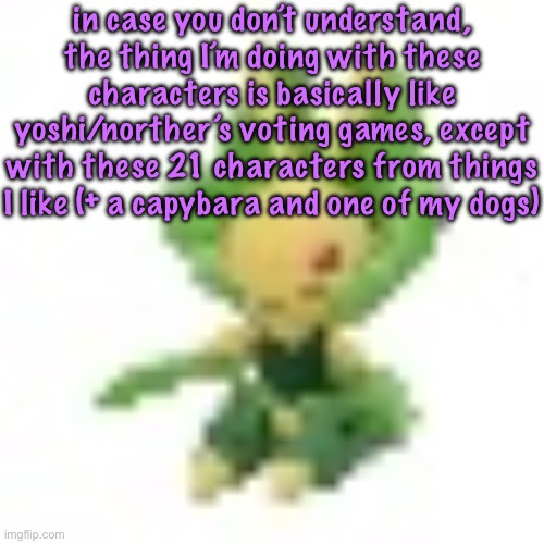 144p Leavanny | in case you don’t understand, the thing I’m doing with these characters is basically like yoshi/norther’s voting games, except with these 21 characters from things I like (+ a capybara and one of my dogs) | image tagged in 144p leavanny | made w/ Imgflip meme maker