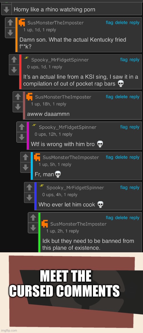 MEET THE CURSED COMMENTS | image tagged in cursedcomments blank | made w/ Imgflip meme maker