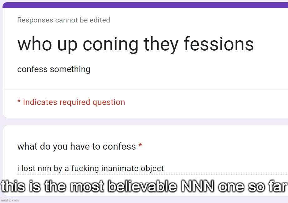 this is the most believable NNN one so far | made w/ Imgflip meme maker