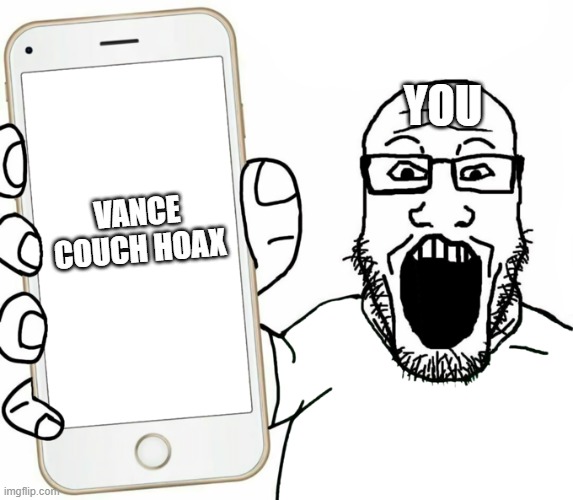 soyjak | YOU VANCE COUCH HOAX | image tagged in soyjak | made w/ Imgflip meme maker