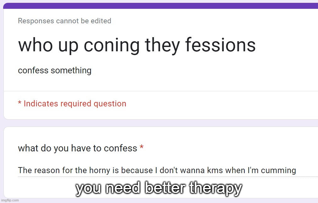 you need better therapy | made w/ Imgflip meme maker