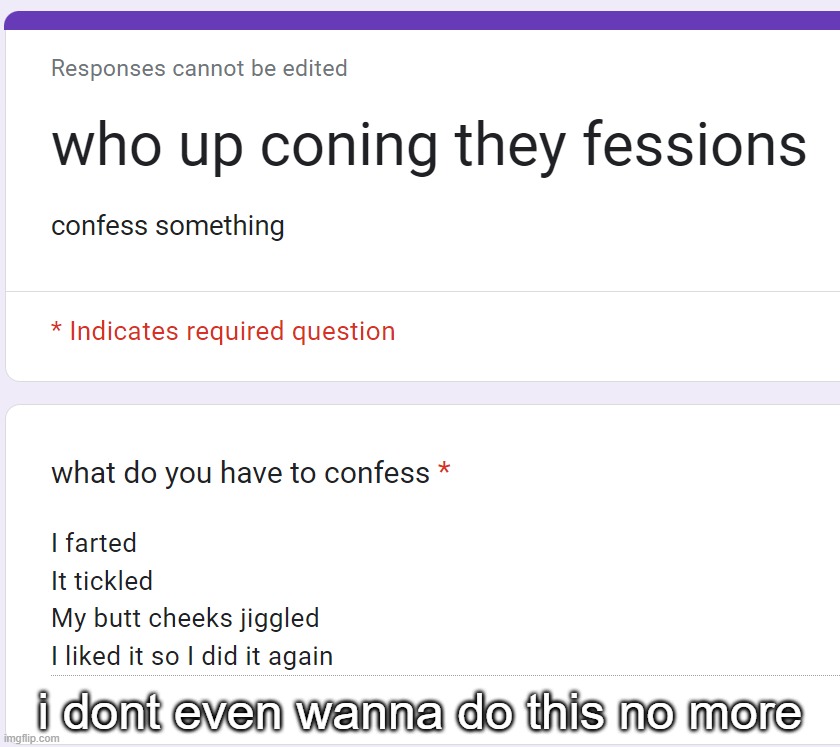 i dont even wanna do this no more | made w/ Imgflip meme maker
