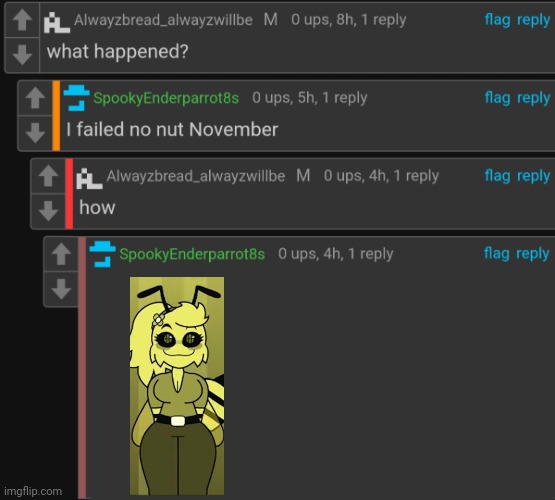 I failed no nut november | image tagged in i failed no nut november | made w/ Imgflip meme maker