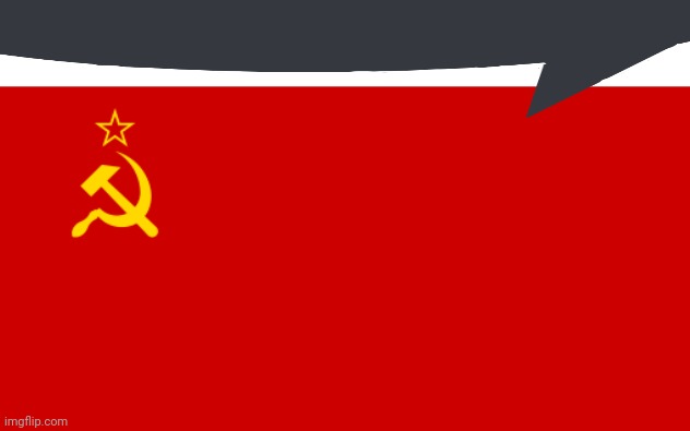USSR Flag | image tagged in ussr flag | made w/ Imgflip meme maker