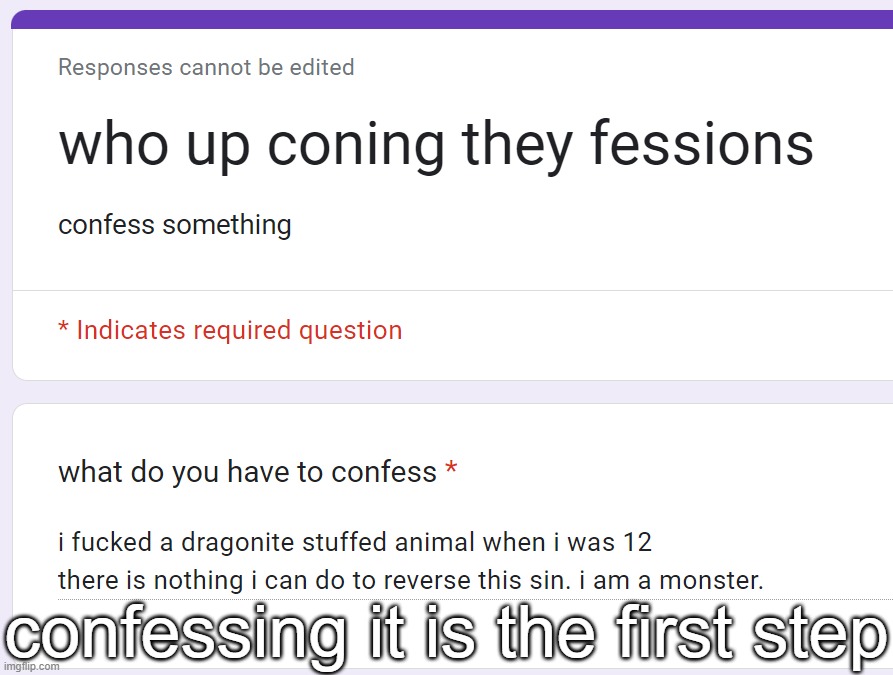 confessing it is the first step | made w/ Imgflip meme maker