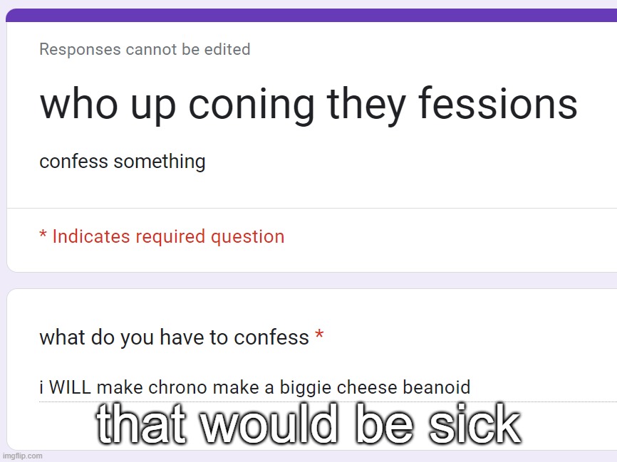 that would be sick | made w/ Imgflip meme maker