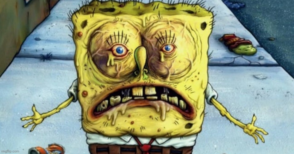 SpongeBob Disgusting | image tagged in spongebob disgusting | made w/ Imgflip meme maker